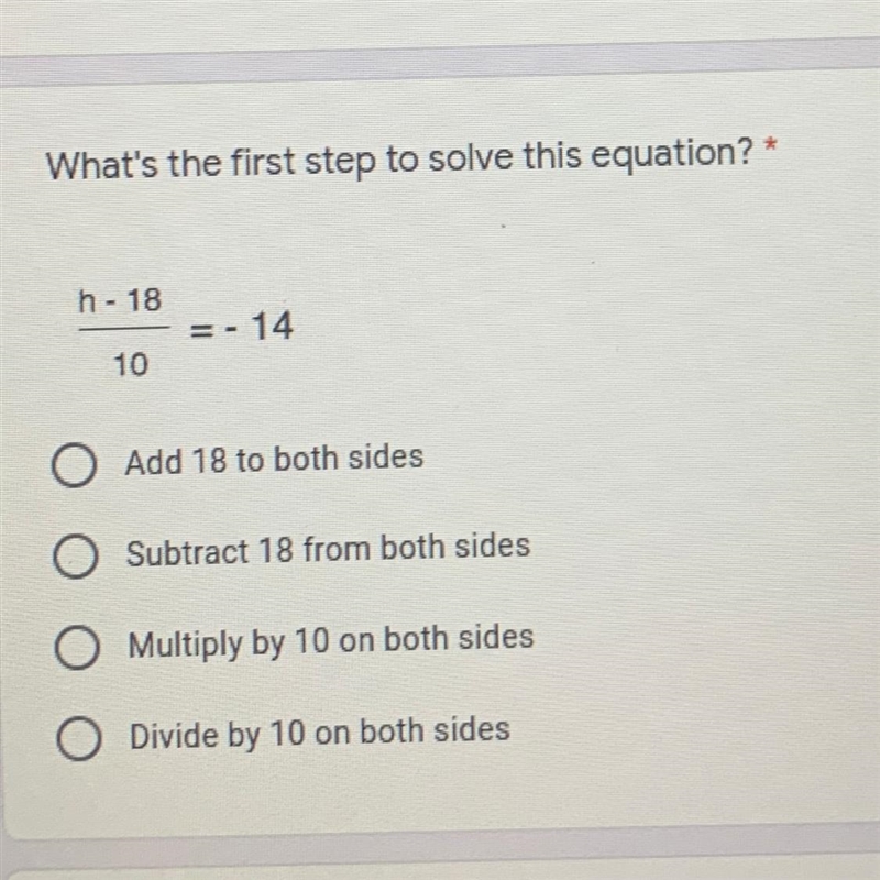 What's the first step to solve this equation? * h - 18/10 = –14-example-1