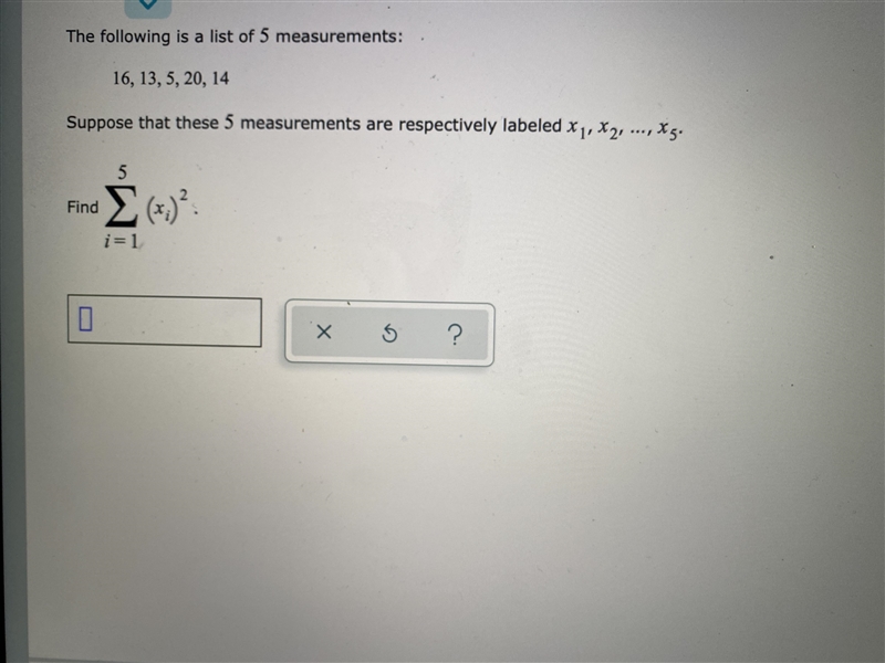 The following is a list of 5 measurements. 16,13,5,20,14 Suppose that these 5 measurements-example-1