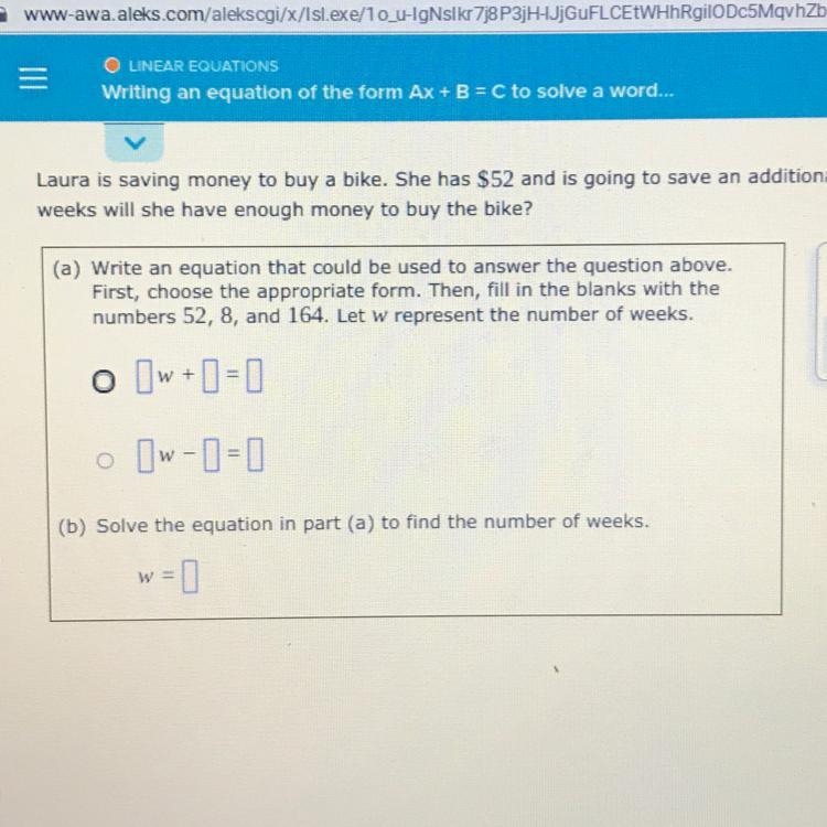 Laura is saving money to buy a bike. She has $52 and is going to save an additional-example-1