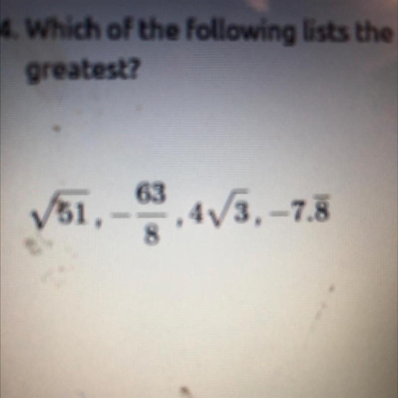 Which of the following lists the numbers shown below in order from least to greatest-example-1