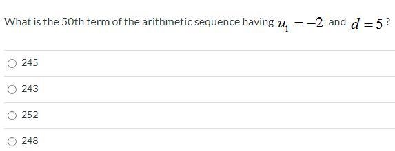 What is the 50th term of the arithmetic sequence having u(subscript)1 = -2 and d = 5-example-1