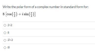 Write the polar form of a complex number in standard form for 8[cos((\pi)/(2)) + isin-example-1