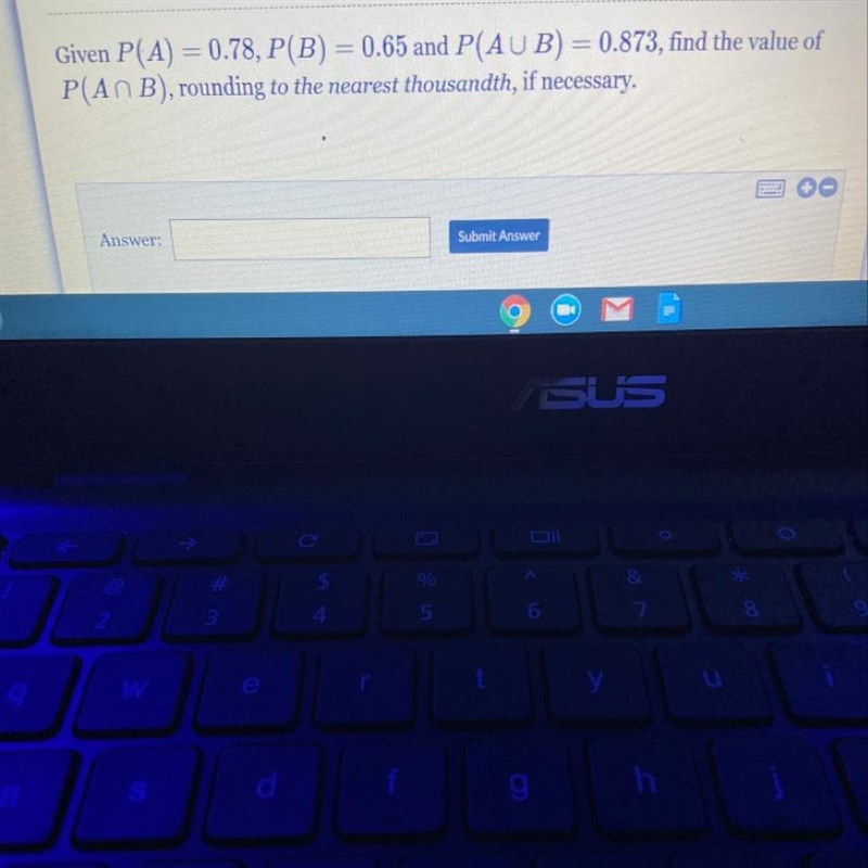 Help plzzz!!Given P(A) = 0.78, P(B) = 0.65 and P(AUB) = 0.873, find the value of P-example-1