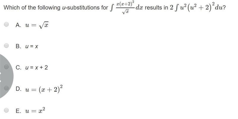 Which of the following u-substitutions for ∫ (x(x+2)^2)/(sqrt(x))dx results in 2∫u-example-1