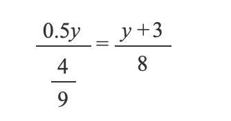 0.5y/4/9 = (y+3)/8 I need help plzzz-example-1