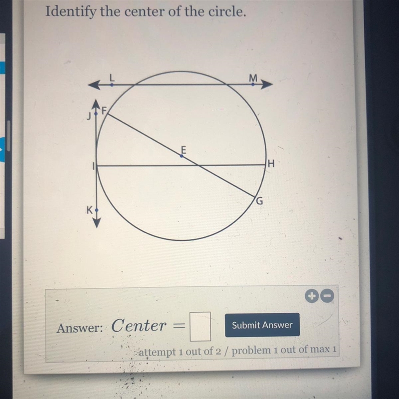 Identify the center of the circle. Center=? Help pls!!! *its hw*-example-1