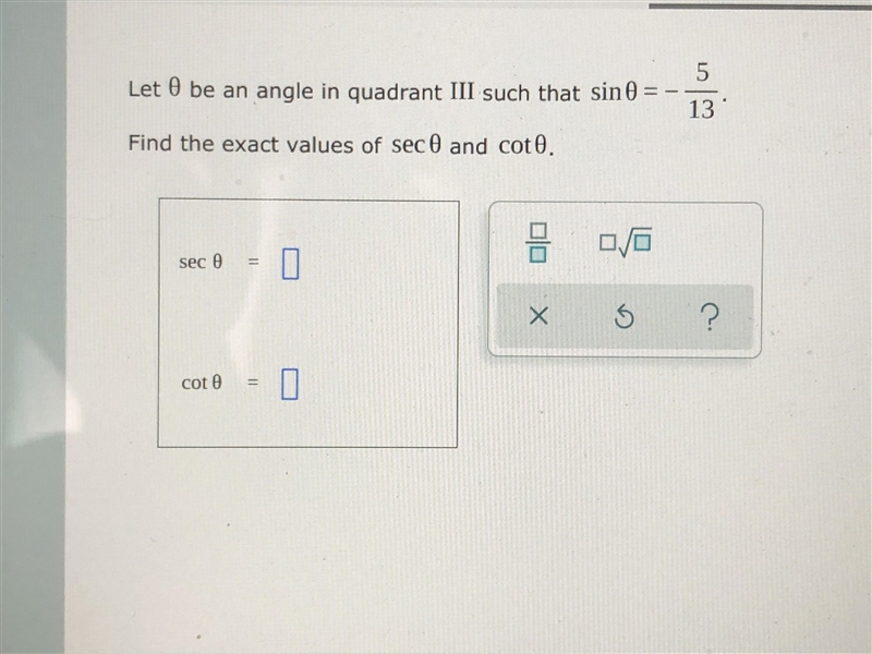 Find the exact values of sec0 and cot0.-example-1