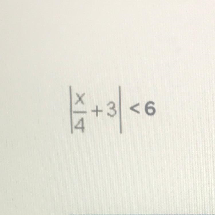 Solve the following equation for x. |x/4+3|<6-example-1