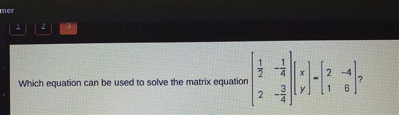 Which equation can be used to solved the matrix equation...-example-1