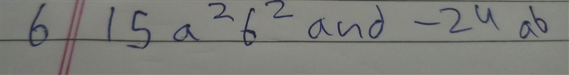 Plzzzzzzzzzzzzzzzzzzzzzz find the hcf of 15a²b² and -24ab-example-1