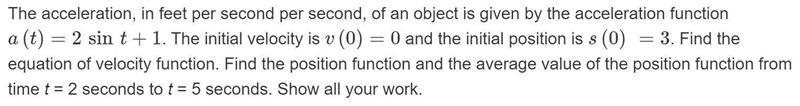 The acceleration, in feet per second per second, of an object is given by the acceleration-example-1