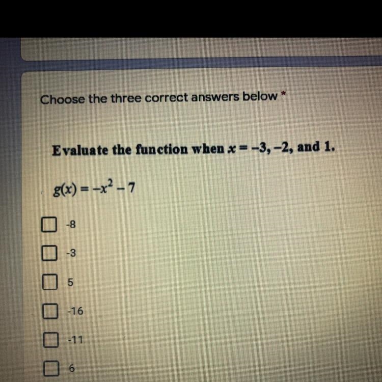 Choose the three correct answers below 3 points Evaluate the function when x = -3, -2, and-example-1