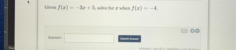 Given f(x) = -3x + 5, solve for x when f(x) = - 4.-example-1