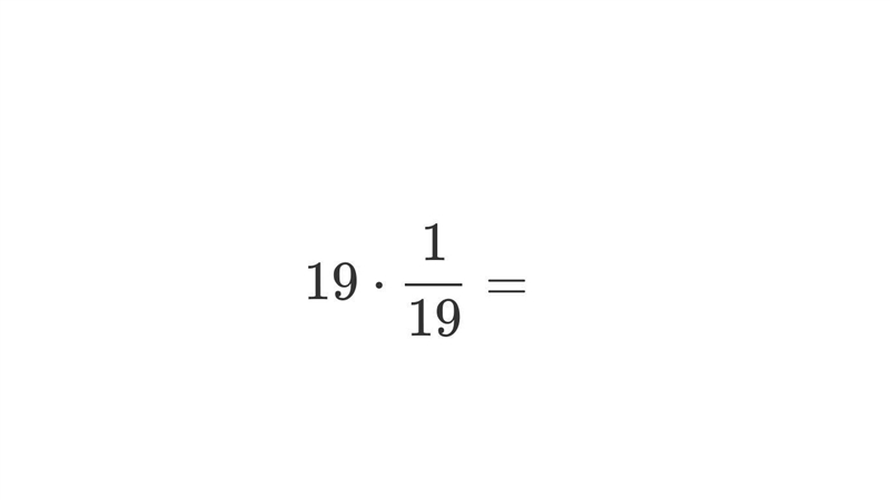 Answer these below a) 3 ⋅ 1/3 = b) 10 ⋅ 1/10 = c) 19⋅ 1/19 =-example-3