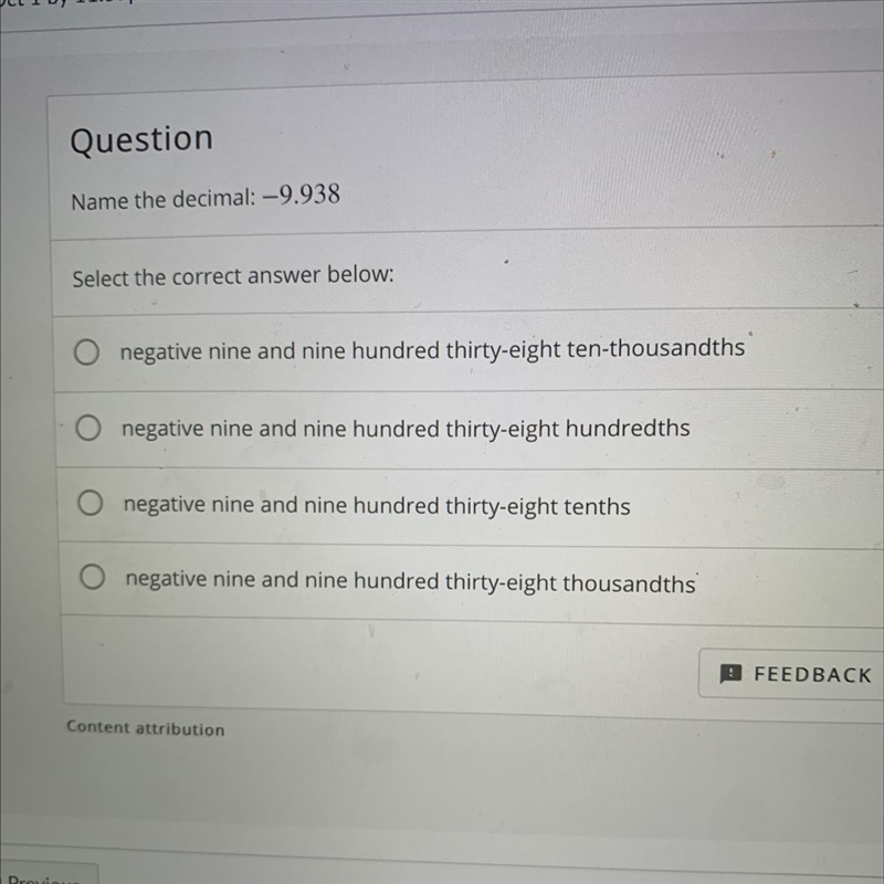 Name the decimal: -9.938 Select the correct answer below: negative nine and nine hundred-example-1