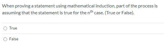 When proving a statement using mathematical induction, part of the process is assuming-example-1