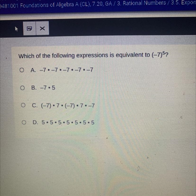 Which of the following expressions is equivalent to (-7)5?-example-1