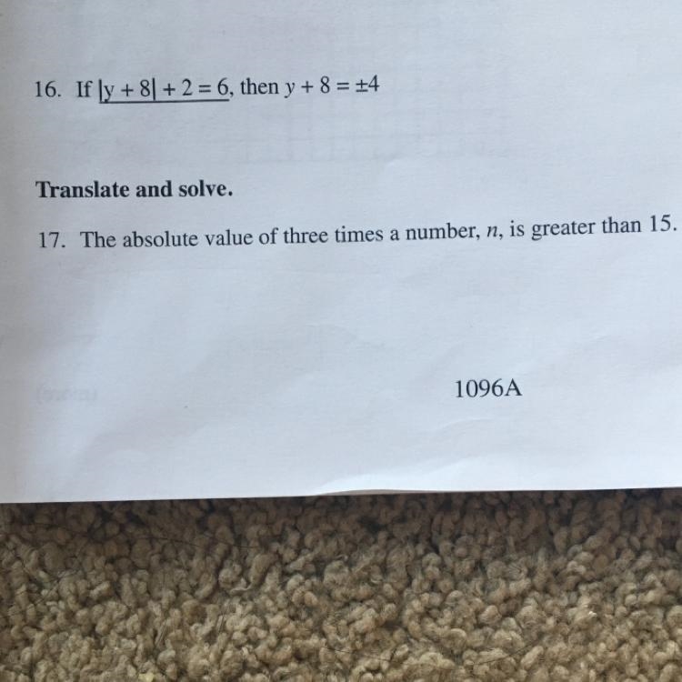 Translate and solve. 17. The absolute value of three times a number, n, is greater-example-1