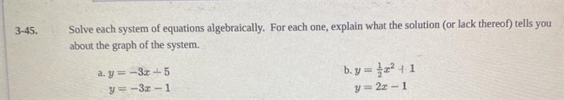 Solve each system of equations algebraically. For each one, explain what the solution-example-1