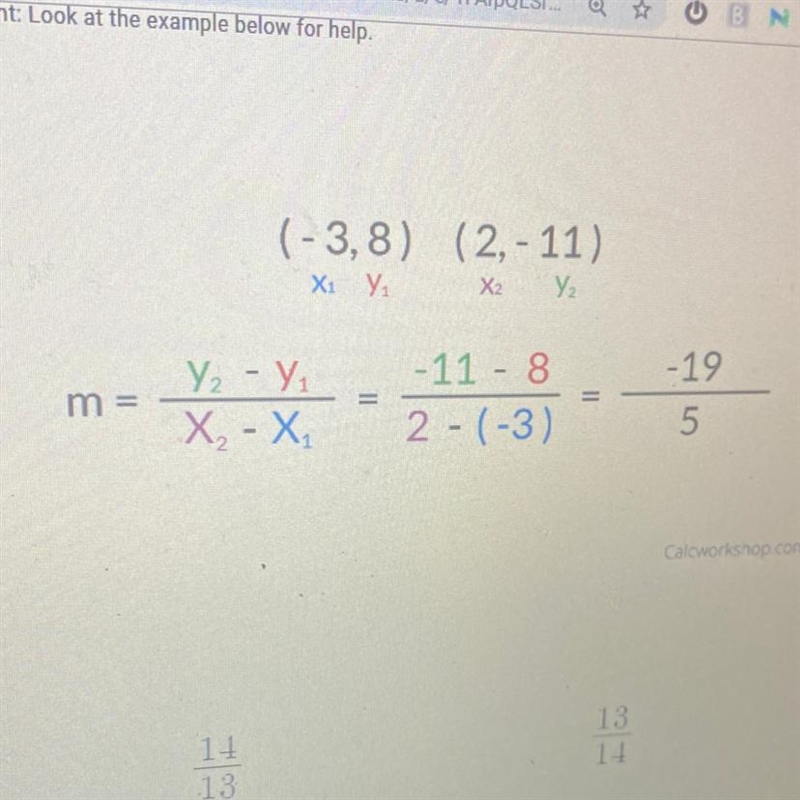 (-3,8) (2, - 11) Х. у. X2 Y -19 m = Y₂ - Y, X - X -11 - 8 2 - (-3) 5-example-1