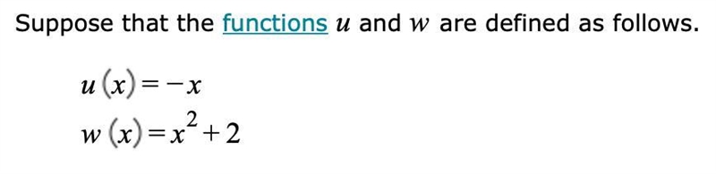 Suppose that the functions u and w are defined as follows.-example-1