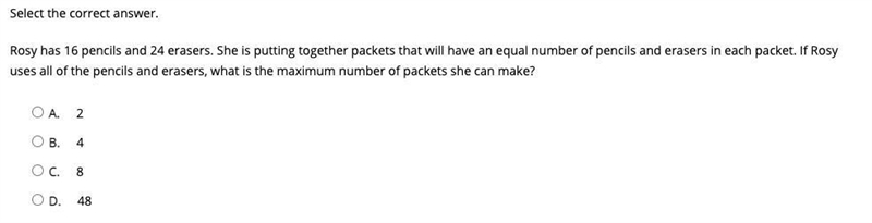 Rosy has 16 pencils and 24 erasers. She is putting together packets that will have-example-1