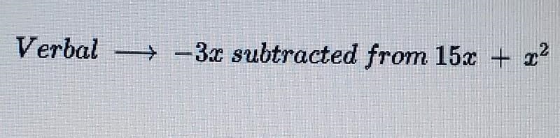 3x subtracted from 15x + x power of 2​-example-1