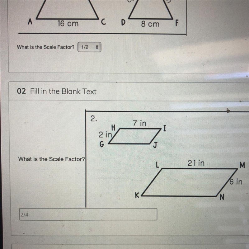 2. 7 in Н I 2 in J What is the Scale Factor? 21 in M 6 in N-example-1