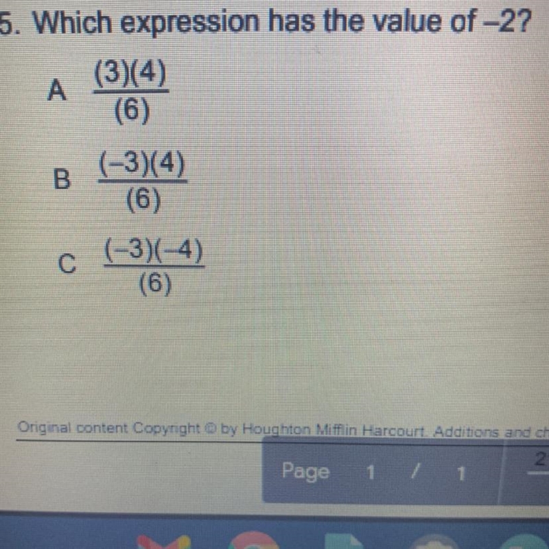 5. Which expression has the value of -2? А (3)(4) (6) (-3)(4) B (6) (-3)(-4) (6) 0-example-1