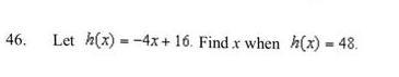 H(x)=-4+16 find x when h(x)=48 Plz don't say it is incomplete-example-1