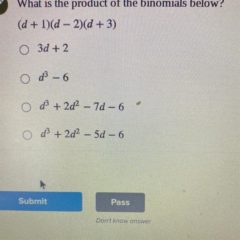 What is the product of the binomials below? (D+1)(d-2)(d+3)-example-1