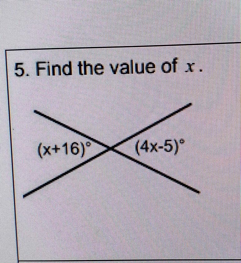 5. Find the value of x. (x+16) (4x-5)​-example-1