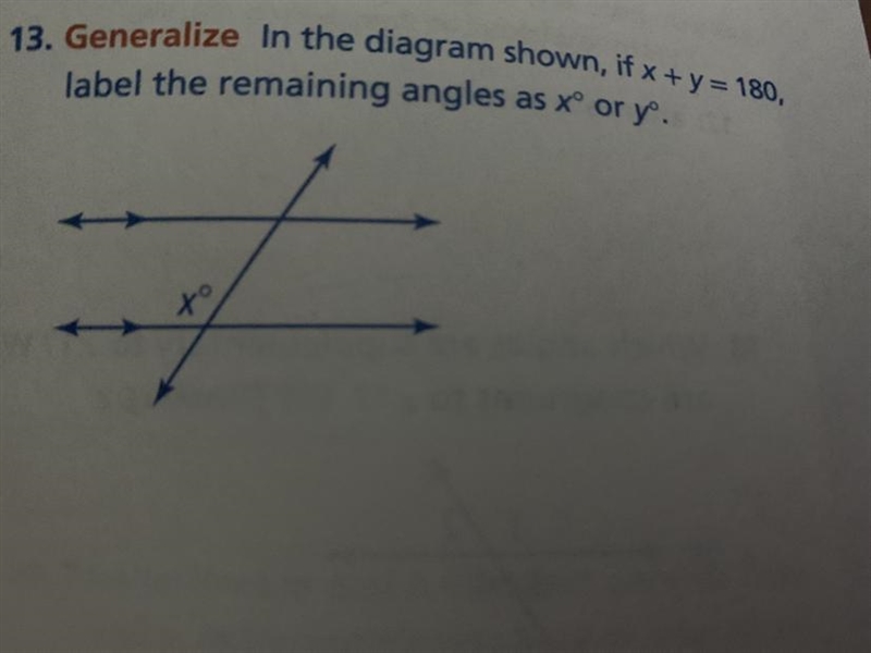 13. Generalize in the diagram shown, if x + y = 180, label the remaining angles as-example-1