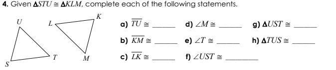 Given ΔSTU≅ΔKLM, complete each of the following statements.-example-1