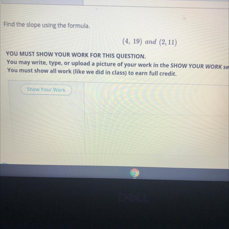 Find the slope using the formula. (4, 19) and (2, 11)-example-1