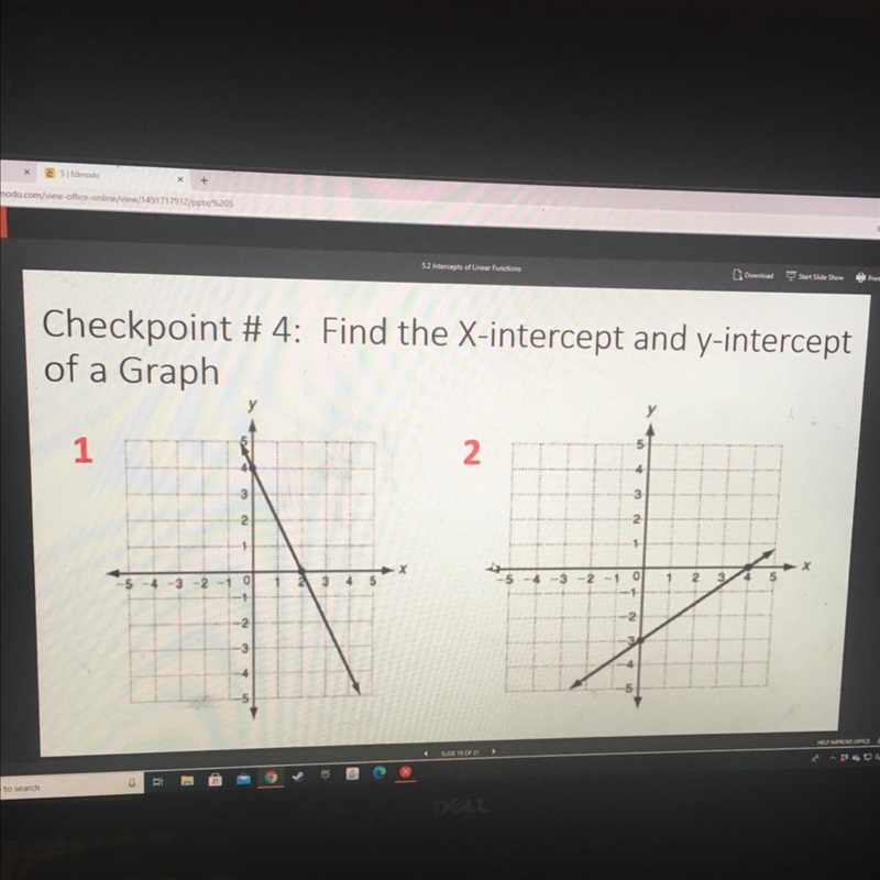 HELP PLEASE!!!!! Checkpoint #4: Find the X-intercept and y-intercept of a Graph 5 1 2. 4 3 2 2 -1 1 4 -3 2 1 3 4 5 -5 -4 -3 -2 0 2 4 5 -10 - - 2 -2 -3-example-1