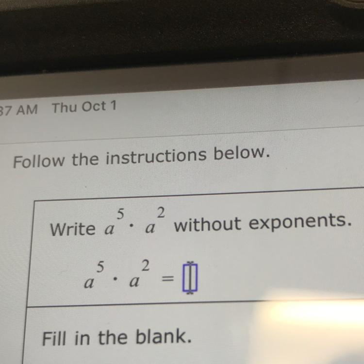 Write a^5•a^2 without exponents-example-1