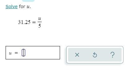 Solve for u. 31.25 = u/5-example-1