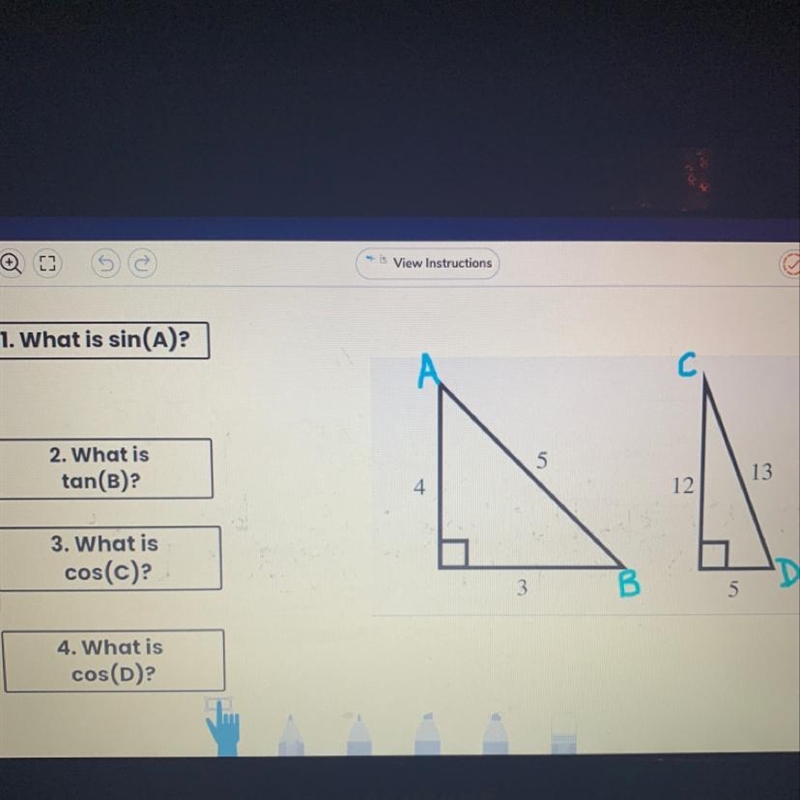 1. What is sin(A)? 1 T 2 2. What is tan(B)? 5 3 4 13 12 이 3. What is cos(C)? 5 3 B-example-1