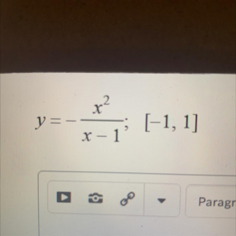 Does the MVT apply? Explain why or why not. y=-x^2/x-1 ; [-1,1]-example-1