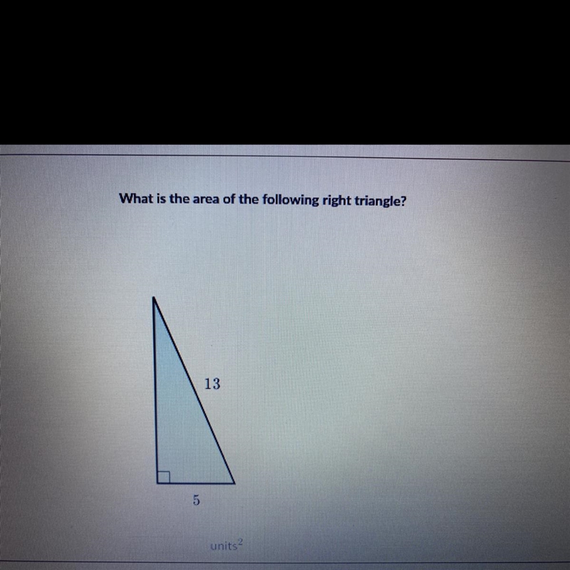 What is the area of the Tollowing right triangle? 13 5-example-1