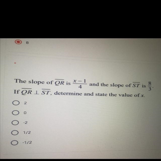 X-1 8 The slope of QR is *4 and the slope of ST is 3 If QR I ST, determine and state-example-1