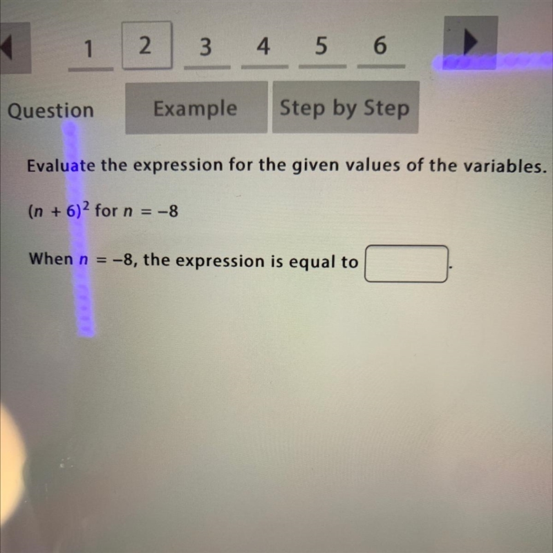 Evaluate the expression for the given values of the variables. (n + 6)2 for n = -8 When-example-1