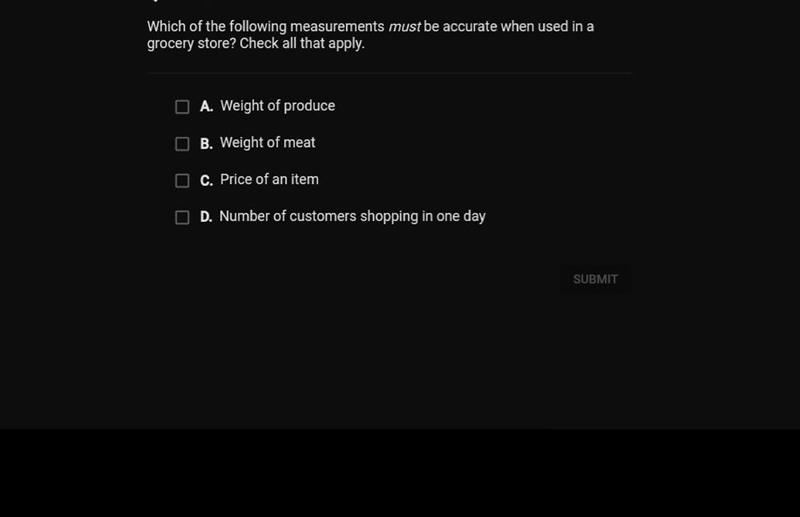 Which of the following measurements must be accurate when used in a grocery store-example-1