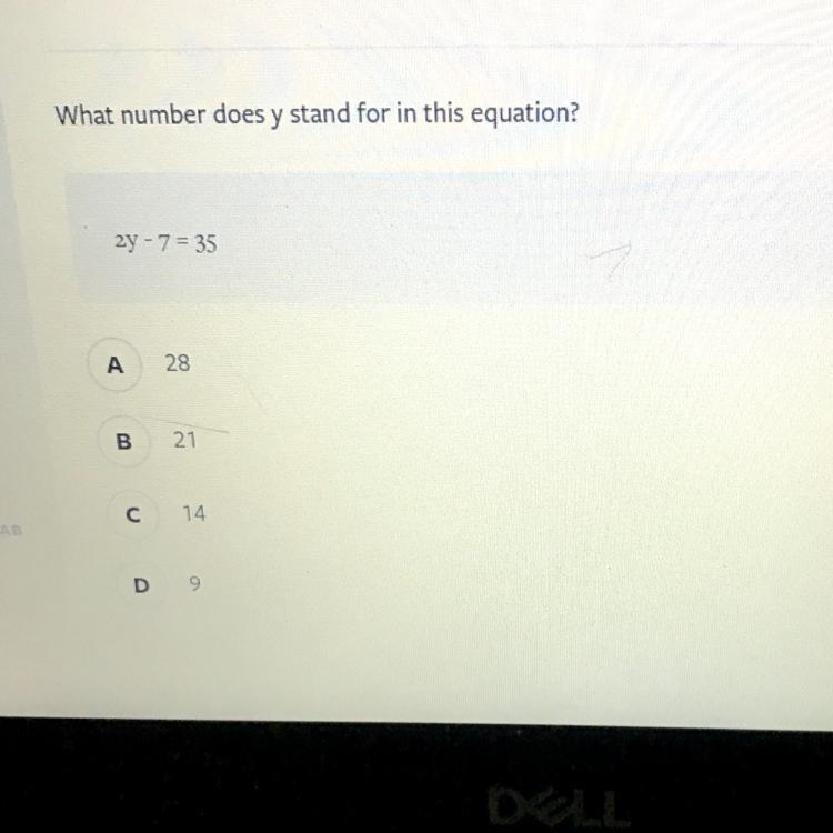 What number does y stand for in this equation? 2y - 7 = 35 A 28 B 21 с 14 D 9-example-1