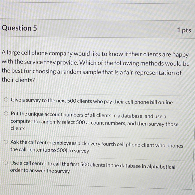 A large cell phone company would like to know if their clients are happy with the-example-1