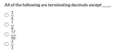 All of the following are terminating decimals except _____.-example-1