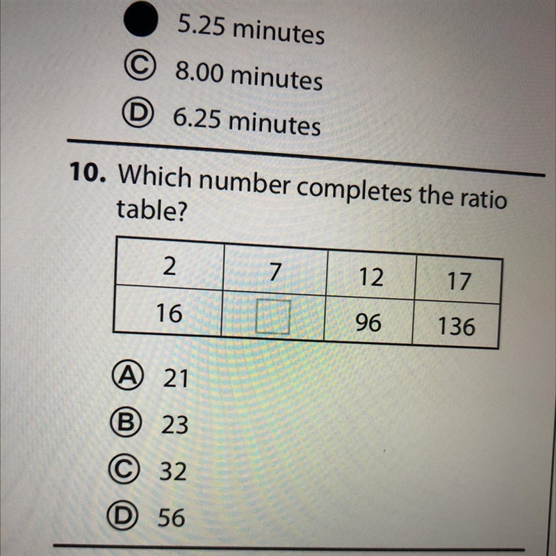 Which number completes the ratio table? 2 7 12 17 16 96 136 (A) 21 B) 23 C 32 D 56-example-1