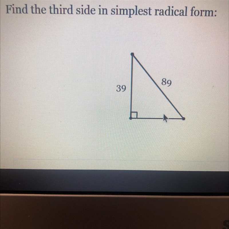 Find the third side in simplest radical form: 89 39-example-1