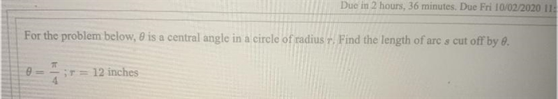 For the problem below, θ is a central angle in a circle of a radius r. Find the length-example-1